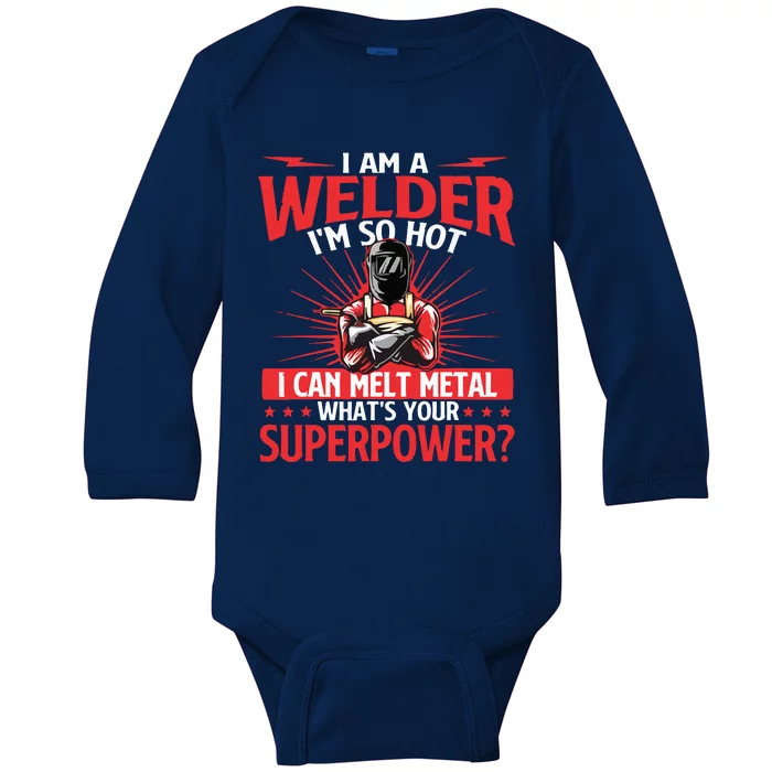 I Am A Welder What's Your Superpower Welding Ironworker Baby Long Sleeve Bodysuit