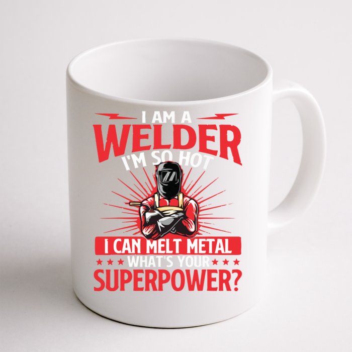 I Am A Welder What's Your Superpower Welding Ironworker Front & Back Coffee Mug