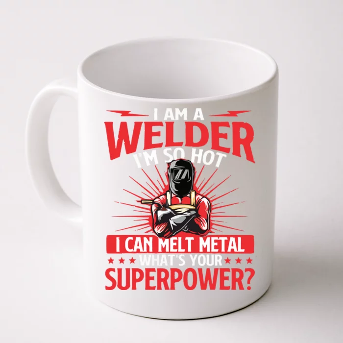 I Am A Welder What's Your Superpower Welding Ironworker Front & Back Coffee Mug