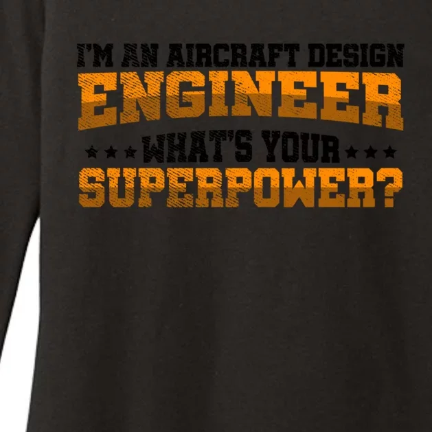 Im An Aircraft Design Engineer Whats Your Superpower Gift Womens CVC Long Sleeve Shirt