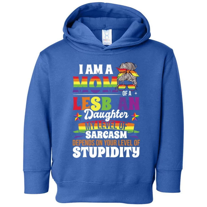 I Am A Mom Of A Lesbian Daughter Pride Month Lgbtq Mama Cool Gift Toddler Hoodie