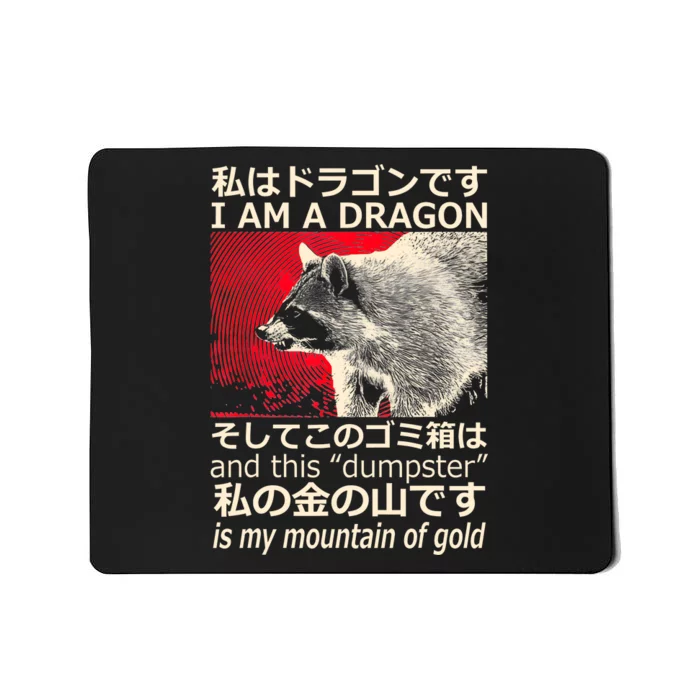 I Am A Dragon And This Dumpster Is My Mountain Of Gold Mousepad