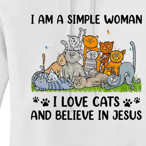 I Am A Simple Woman I Love Cats And Believe In Jesus Women's Pullover Hoodie