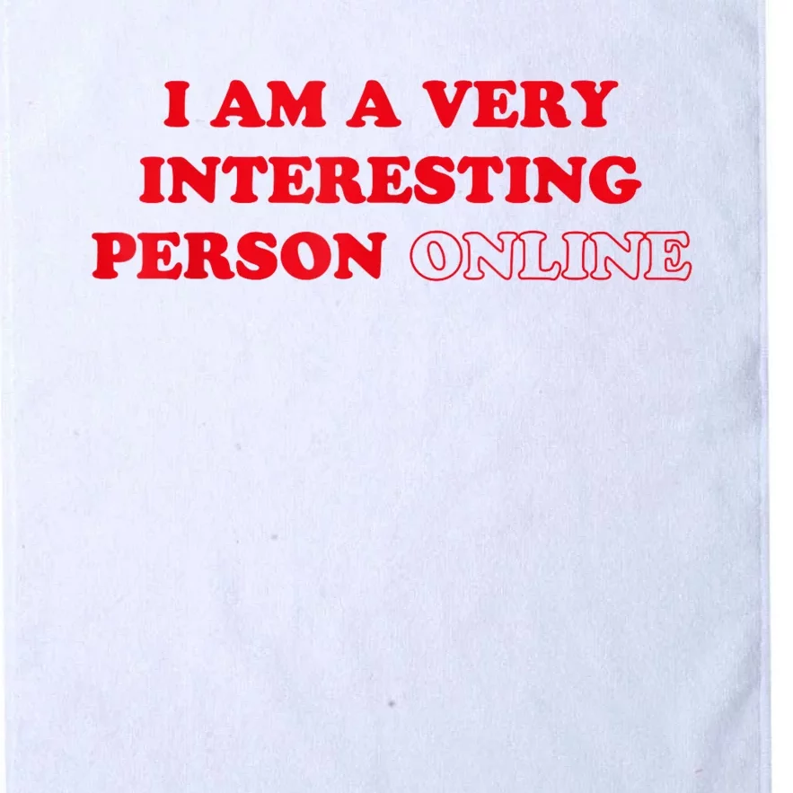 I Am A Very Interesting Person Online Platinum Collection Golf Towel