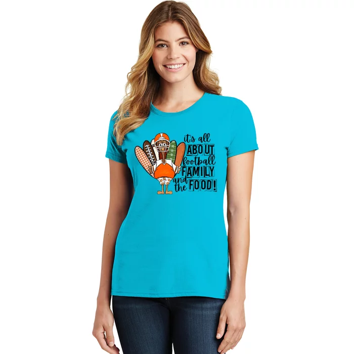 Its All About Football Family And The Food! Turkey Football Gift Women's T-Shirt