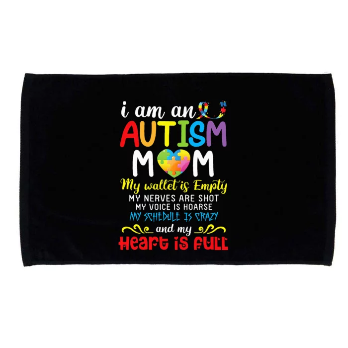 I Am An Autism Mom My Wallet Is Empty And My Heart Is Full Microfiber Hand Towel