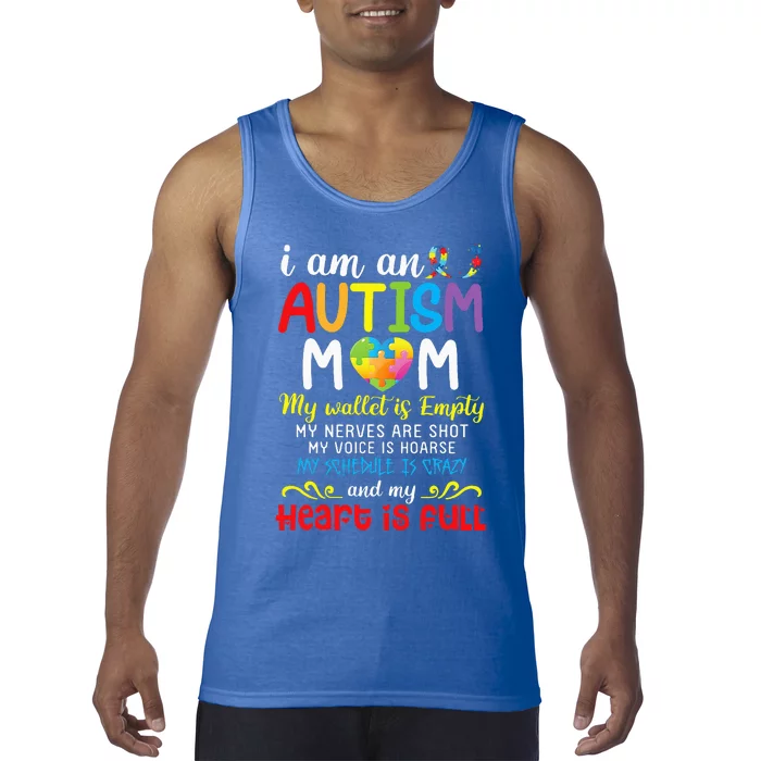 I Am An Autism Mom My Wallet Is Empty And My Heart Is Full Tank Top