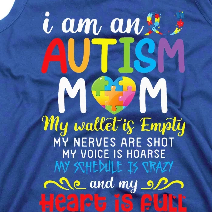 I Am An Autism Mom My Wallet Is Empty And My Heart Is Full Tank Top