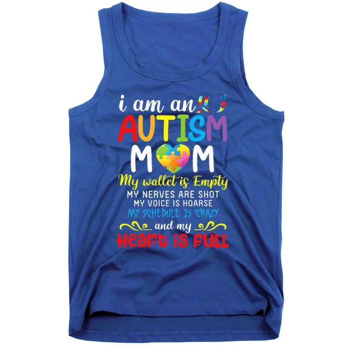 I Am An Autism Mom My Wallet Is Empty And My Heart Is Full Tank Top