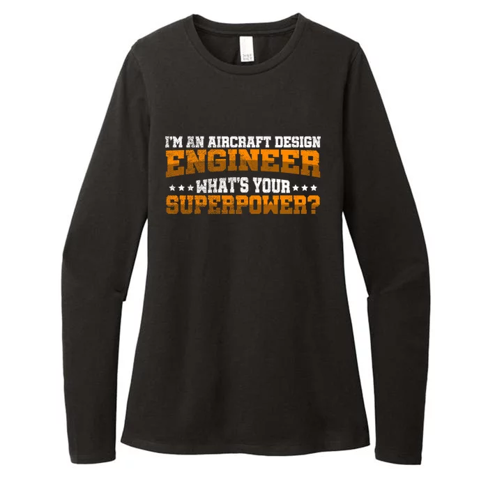 Im An Aircraft Design Engineer Whats Your Superpower Gift Womens CVC Long Sleeve Shirt