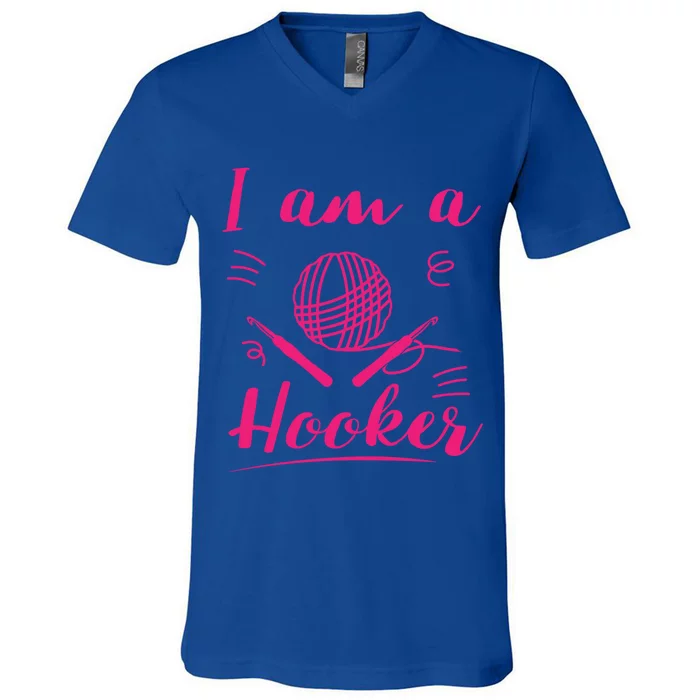 I Am A Hooker Funny Gift Funny Crocheting Crochet Lover Yarn Gift V-Neck T-Shirt