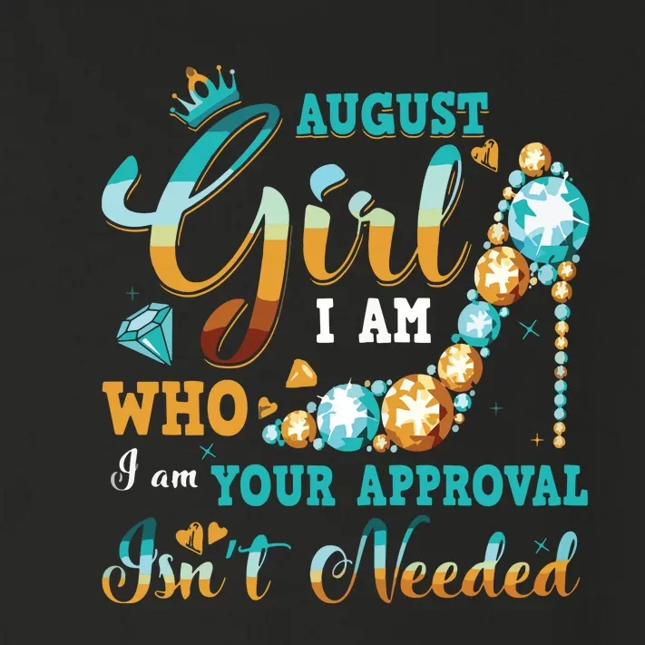 Im A August Girl Birthday Shirts I Am Who I Am Gifts Toddler Long Sleeve Shirt