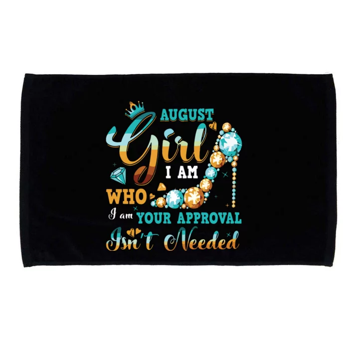 Im A August Girl Birthday Shirts I Am Who I Am Gifts Microfiber Hand Towel