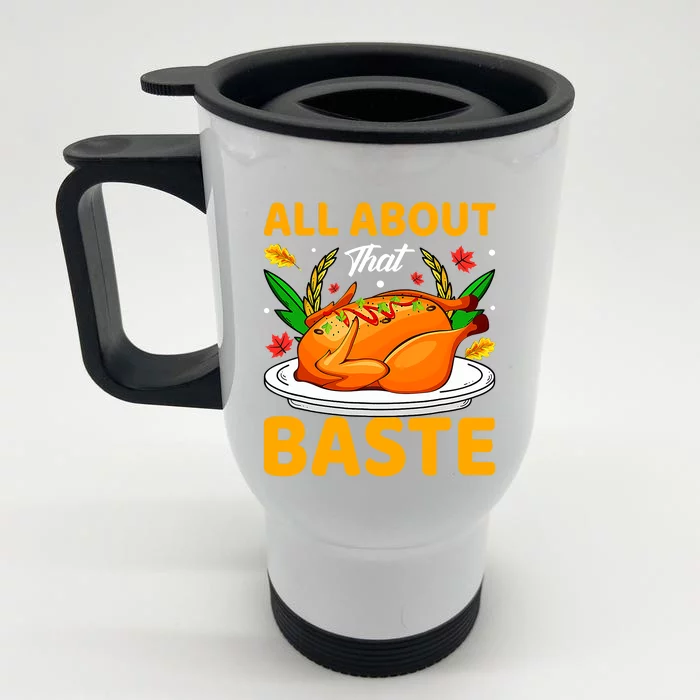 I'm All About that Baste Funny Thanksgiving Pun Dinner Front & Back Stainless Steel Travel Mug