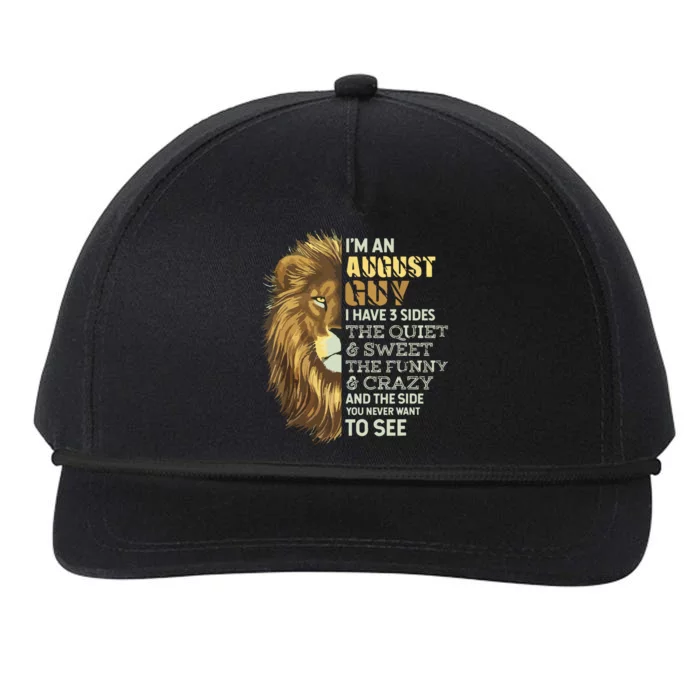 Im An August Guy I Have 3 Sides Lion Leo Birthday Snapback Five-Panel Rope Hat