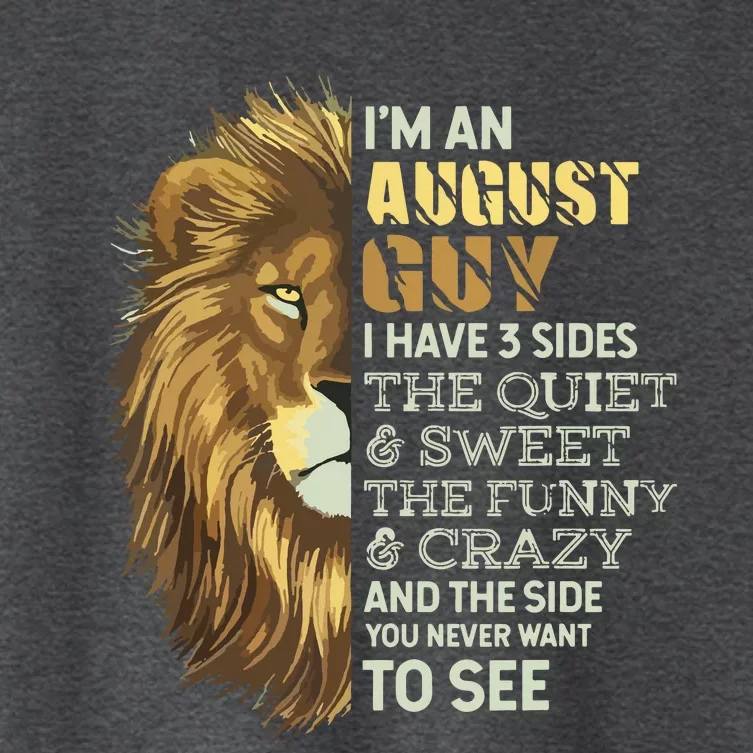 Im An August Guy I Have 3 Sides Lion Leo Birthday Women's Crop Top Tee