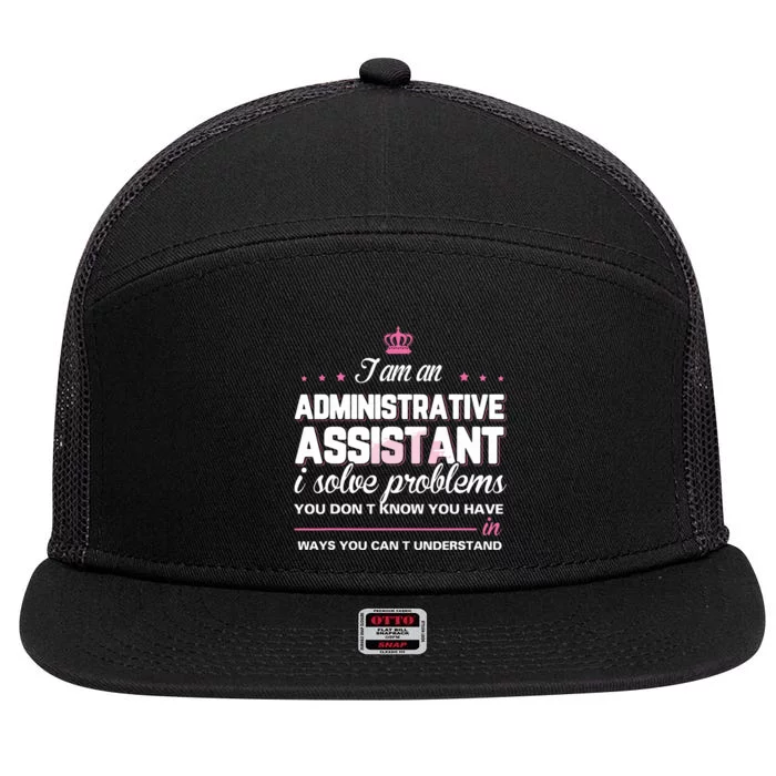 I Am An Administrative Assistant 7 Panel Mesh Trucker Snapback Hat