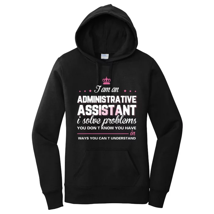 I Am An Administrative Assistant Women's Pullover Hoodie