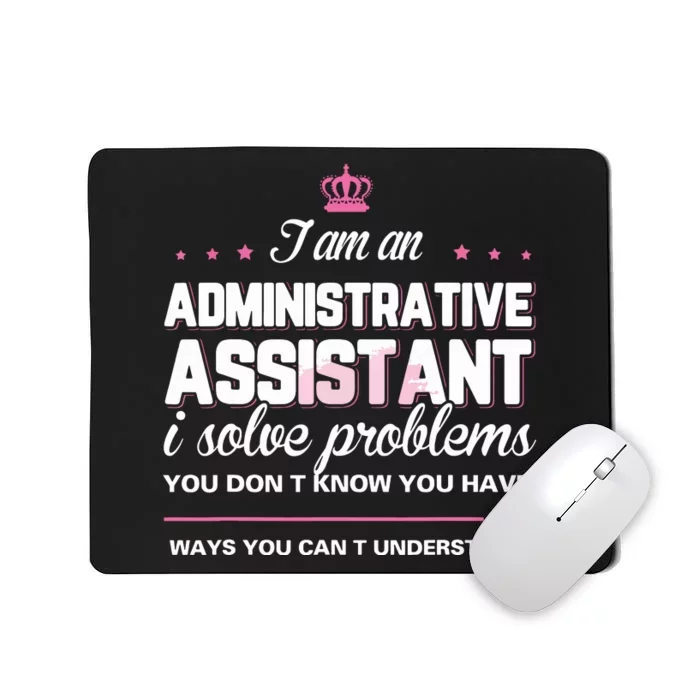 I Am An Administrative Assistant Mousepad