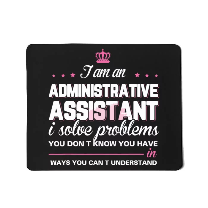 I Am An Administrative Assistant Mousepad