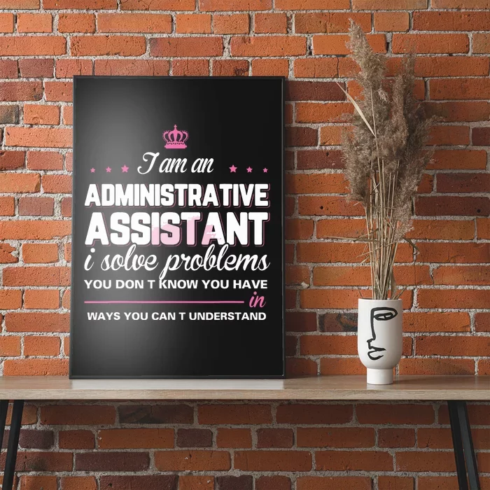 I Am An Administrative Assistant Poster