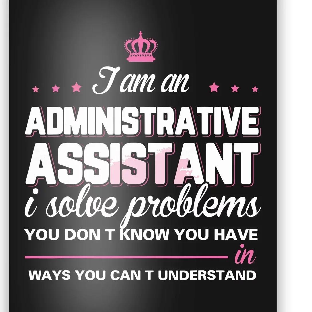 I Am An Administrative Assistant Poster