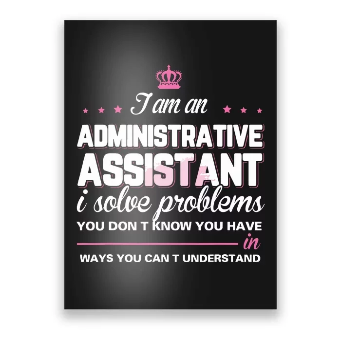 I Am An Administrative Assistant Poster