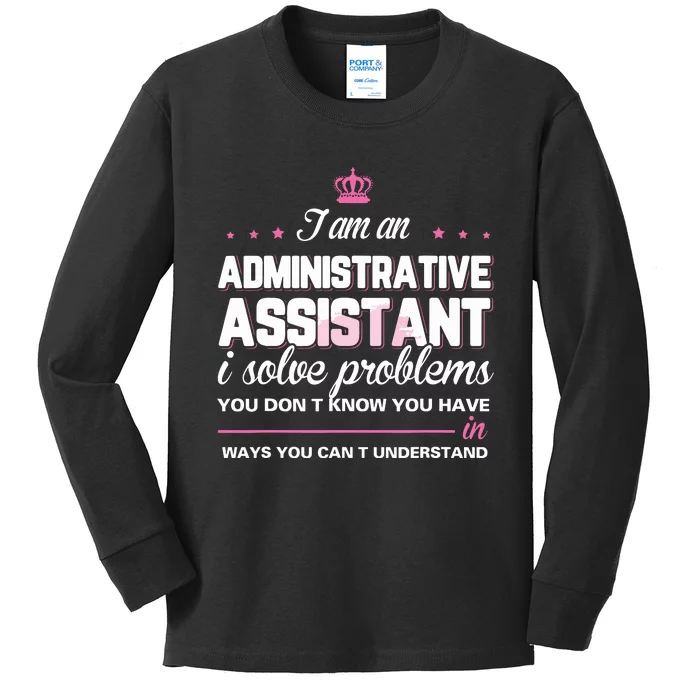 I Am An Administrative Assistant Kids Long Sleeve Shirt