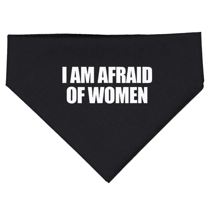 I Am Afraid Of Women USA-Made Doggie Bandana