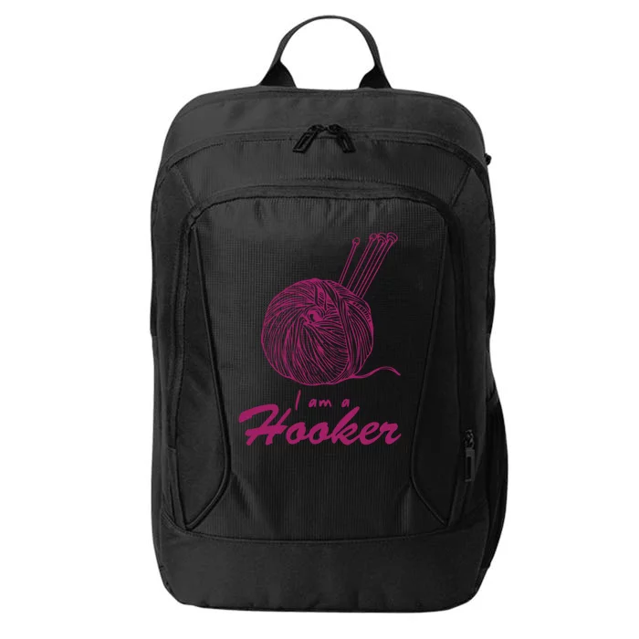 I Am A Hooker Funny Crocheting Crochet Lover Yarn Cool Gift City Backpack