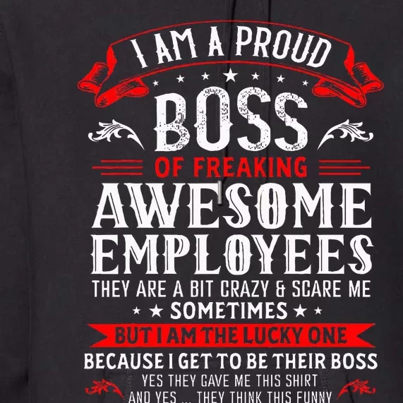 I Am A Proud Boss Of Freaking Awesome Employees Premium Hoodie