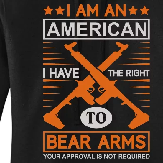 I Am An American I Have The Right To Bear Arms Women's Pullover Hoodie