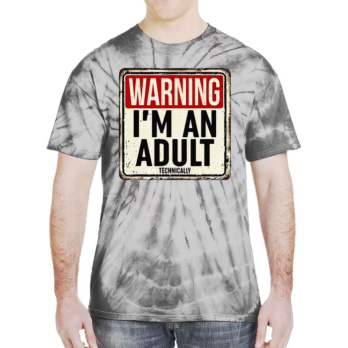 Im An Adult Technically Funny 18th Birthday 18 Year Old Men Tie-Dye T-Shirt