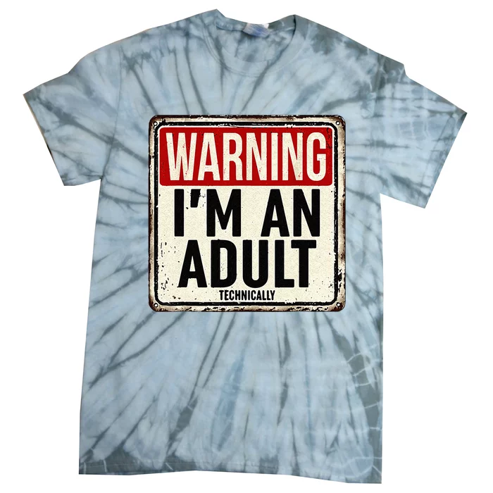 Im An Adult Technically Funny 18th Birthday 18 Year Old Men Tie-Dye T-Shirt