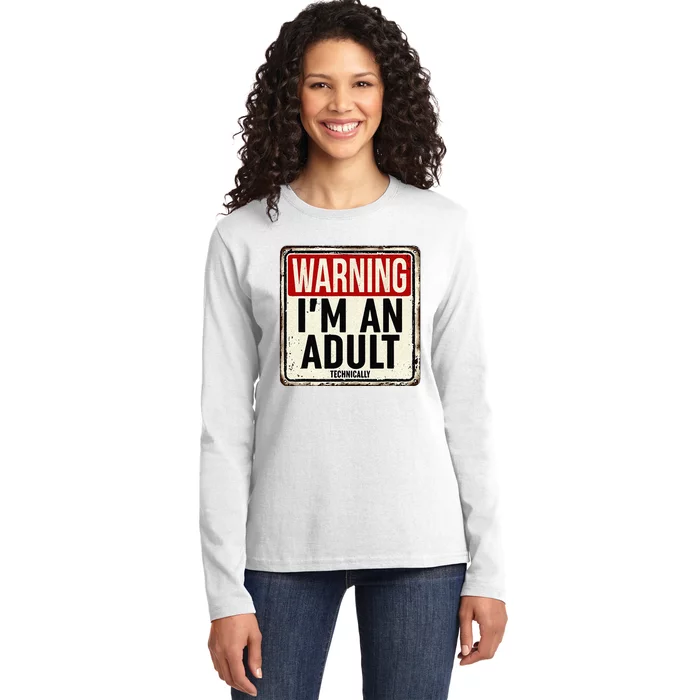 Im An Adult Technically Funny 18th Birthday 18 Year Old Men Ladies Long Sleeve Shirt