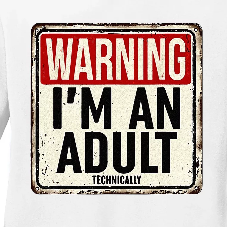 Im An Adult Technically Funny 18th Birthday 18 Year Old Men Ladies Long Sleeve Shirt