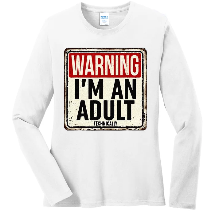 Im An Adult Technically Funny 18th Birthday 18 Year Old Men Ladies Long Sleeve Shirt