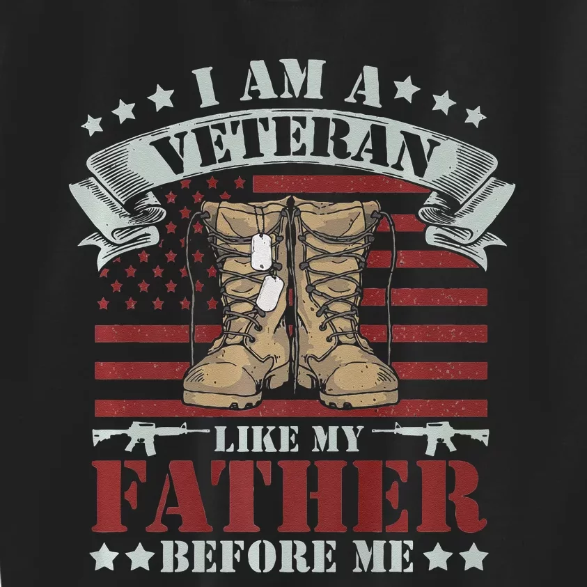 I Am A Veteran Like My Father Before Me American Flag Kids Sweatshirt