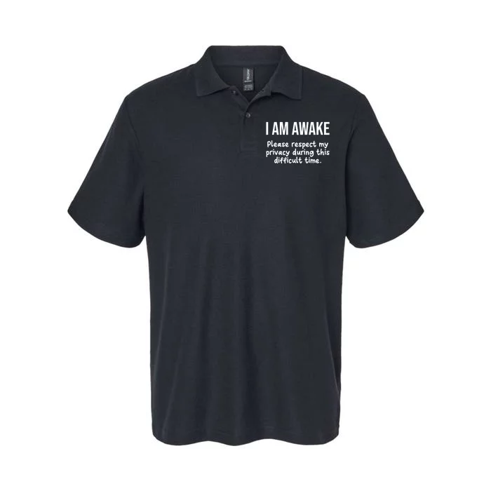 I Am Awake Please Respect My Privacy Funny Sarcastic Ironic Softstyle Adult Sport Polo