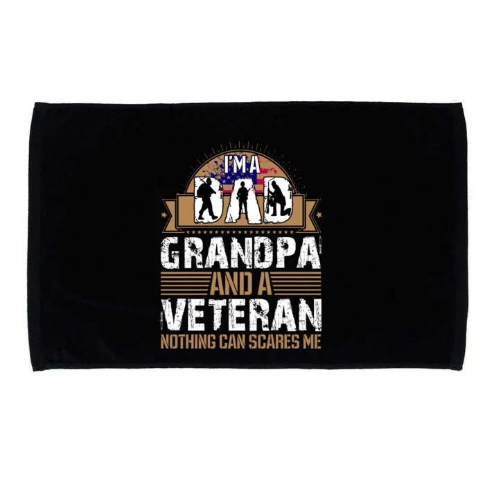 I Am A Dad Grandpa And A Veteran Nothing Can Scares Me Microfiber Hand Towel