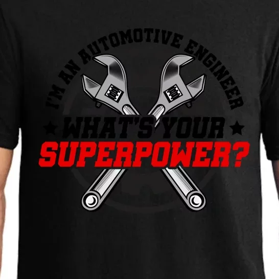 Im An Automotive Engineer Whats Your Superpower Engineer Gift Pajama Set