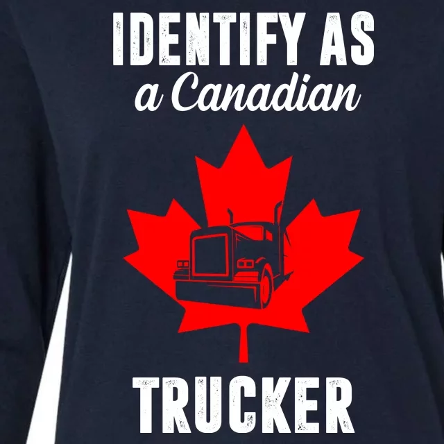 Identify As A Canadian Trucker Womens Cotton Relaxed Long Sleeve T-Shirt