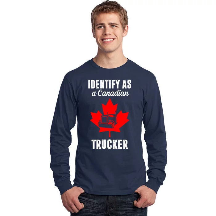 Identify As A Canadian Trucker Tall Long Sleeve T-Shirt