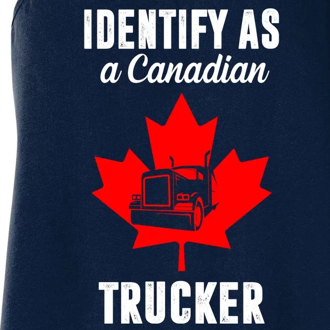 Identify As A Canadian Trucker Women's Racerback Tank