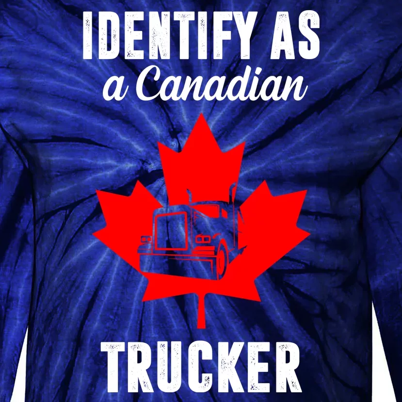 Identify As A Canadian Trucker Tie-Dye Long Sleeve Shirt