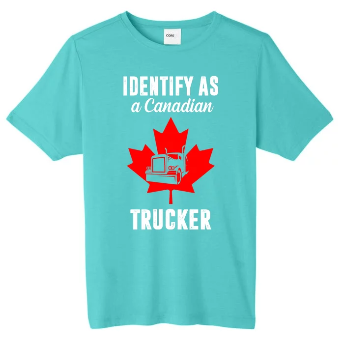 Identify As A Canadian Trucker ChromaSoft Performance T-Shirt