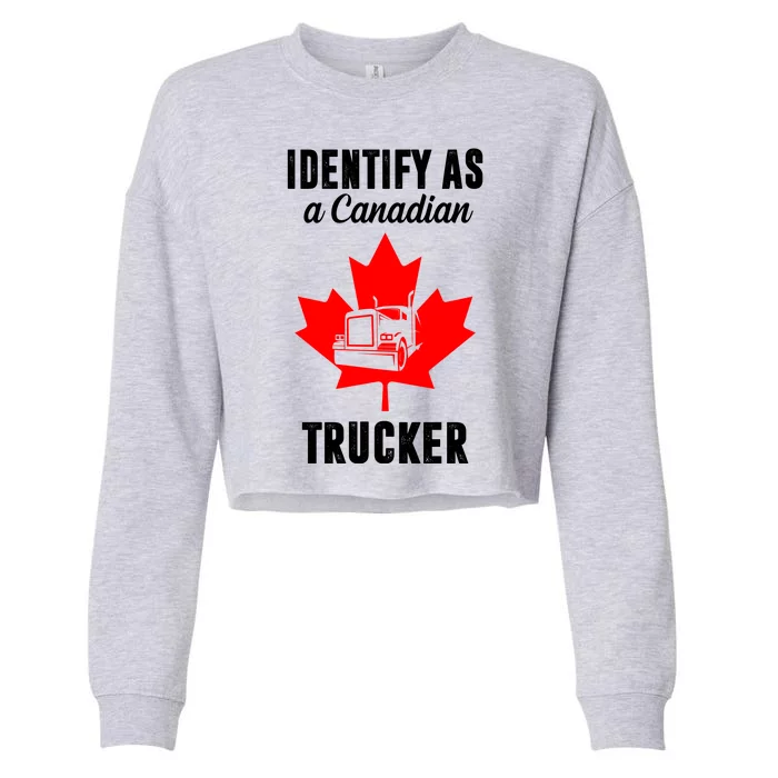 Identify As A Canadian Trucker Cropped Pullover Crew