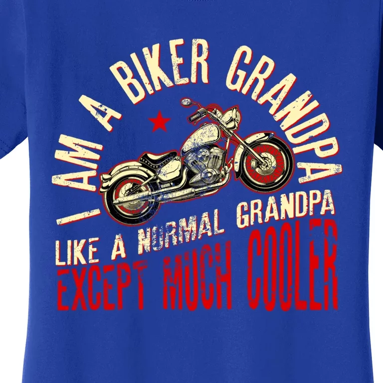 I Am A Biker Grandpa Funny Quote For Grandpa Motorbikes Gift Women's T-Shirt