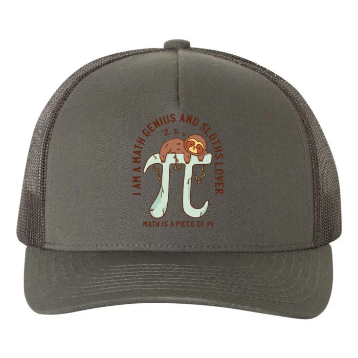 I Am A Math Genius And Sloths Lover Math Is A Piece Of Pi Yupoong Adult 5-Panel Trucker Hat