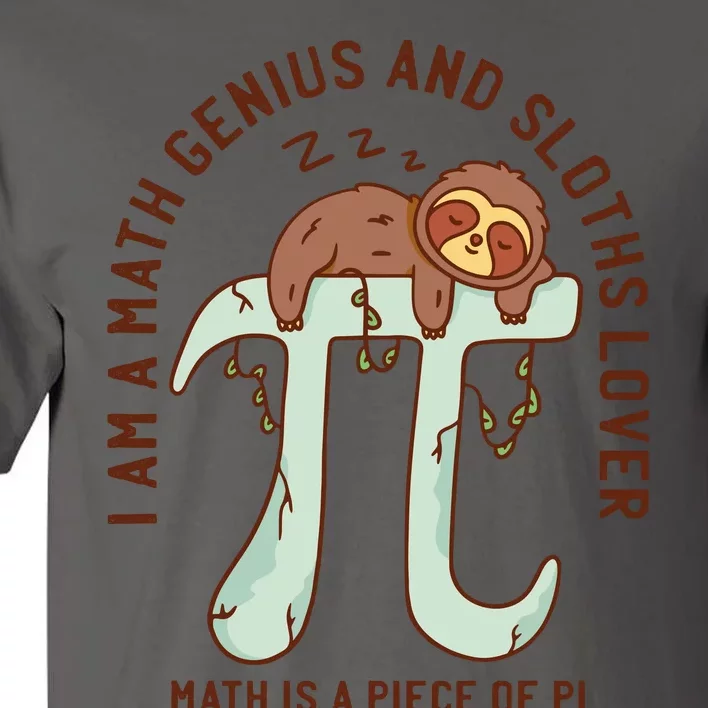 I Am A Math Genius And Sloths Lover Math Is A Piece Of Pi Tall T-Shirt